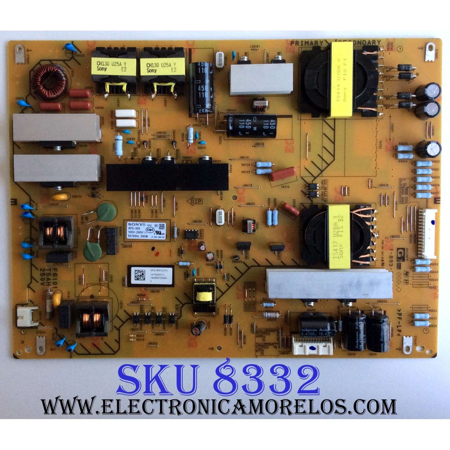 FUENTE DE PODER PARA TV SONY / NUMERO DE PARTE 147459511 / 1-893-297-21 / APS-369 / 1-893-297-11 / APS-369/C(CH) / 1-474-595-11 / MODELOS XBR-65X800B / XBR-65X850B / KD-65X8500B